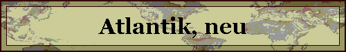Atlantik, neu